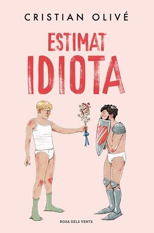 ESTIMAT IDIOTA | 9788419756442 | OLIVÉ, CRISTIAN | Galatea Llibres | Llibreria online de Reus, Tarragona | Comprar llibres en català i castellà online