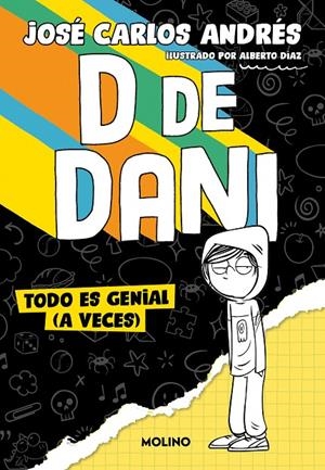 D DE DANI 1 - TODO ES GENIAL (A VECES) | 9788427240537 | ANDRÉS, JOSÉ CARLOS | Galatea Llibres | Llibreria online de Reus, Tarragona | Comprar llibres en català i castellà online