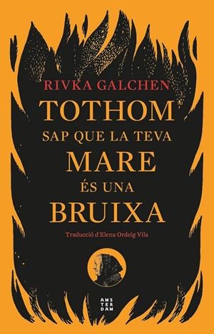 TOTHOM SAP QUE LA TEVA MARE ÉS UNA BRUIXA | 9788419960092 | GALCHEN, RIVKA | Galatea Llibres | Llibreria online de Reus, Tarragona | Comprar llibres en català i castellà online