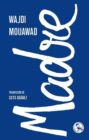 MADRE | 9788418782428 | MOUAWAD, WAJDI | Galatea Llibres | Librería online de Reus, Tarragona | Comprar libros en catalán y castellano online