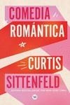 COMEDIA ROMÁNTICA | 9788419873194 | SITTENFELD, CURTIS | Galatea Llibres | Llibreria online de Reus, Tarragona | Comprar llibres en català i castellà online
