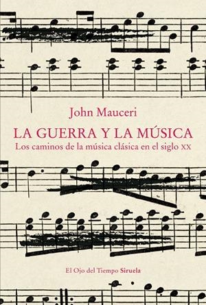 LA GUERRA Y LA MÚSICA | 9788419942258 | JOHN MAUCERI | Galatea Llibres | Llibreria online de Reus, Tarragona | Comprar llibres en català i castellà online