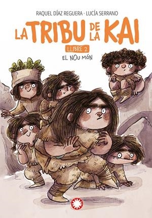 EL NOU MÓN. LA TRIBU DE LA KAI 2 | 9788419401625 | DÍAZ REGUERA, RAQUEL | Galatea Llibres | Librería online de Reus, Tarragona | Comprar libros en catalán y castellano online