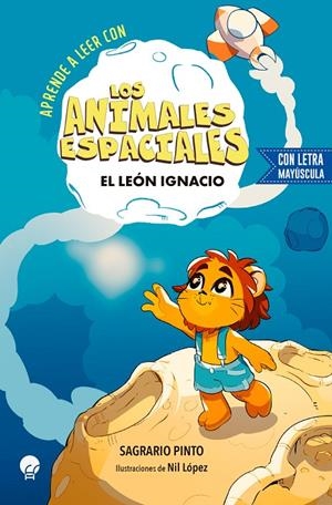 LOS ANIMALES ESPACIALES. EL LEON IGNACIO | 9788419472748 | PINTO, SAGRARIO | Galatea Llibres | Librería online de Reus, Tarragona | Comprar libros en catalán y castellano online