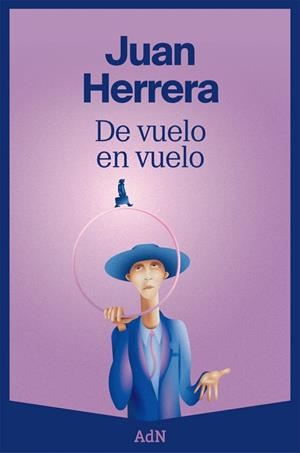 DE VUELO EN VUELO | 9788410138070 | HERRERA, JUAN | Galatea Llibres | Librería online de Reus, Tarragona | Comprar libros en catalán y castellano online