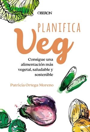 PLANIFICA VEG | 9788441549487 | ORTEGA MORENO, PATRICIA | Galatea Llibres | Llibreria online de Reus, Tarragona | Comprar llibres en català i castellà online
