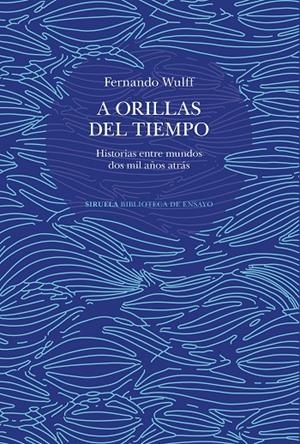 A ORILLAS DEL TIEMPO | 9788419942265 | FERNANDO WULFF | Galatea Llibres | Llibreria online de Reus, Tarragona | Comprar llibres en català i castellà online