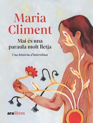 MAI ÉS UNA PARAULA MOLT LLETJA | 9788411730464 | CLIMENT I HUGUET, MARIA | Galatea Llibres | Librería online de Reus, Tarragona | Comprar libros en catalán y castellano online