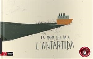 LA MAMA SE'N VA A L'ANTÀRTIDA | 9788417374594 | CABRÉ ALBÓS, ANNA | Galatea Llibres | Librería online de Reus, Tarragona | Comprar libros en catalán y castellano online