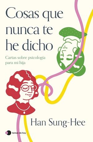 COSAS QUE NUNCA TE HE DICHO | 9788419812360 | SUNG-HEE, HAN | Galatea Llibres | Llibreria online de Reus, Tarragona | Comprar llibres en català i castellà online