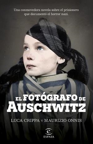 EL FOTÓGRAFO DE AUSCHWITZ | 9788467072822 | CRIPPA, LUCA/ONNIS, MAURIZIO | Galatea Llibres | Librería online de Reus, Tarragona | Comprar libros en catalán y castellano online