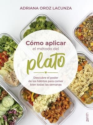 CÓMO APLICAR EL MÉTODO DEL PLATO | 9788408284468 | OROZ LACUNZA, ADRIANA | Galatea Llibres | Llibreria online de Reus, Tarragona | Comprar llibres en català i castellà online