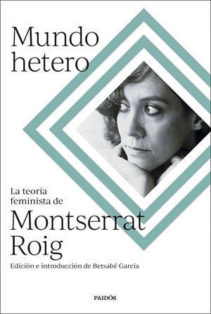 MUNDO HETERO | 9788449341373 | ROIG, MONTSERRAT/GARCÍA ÁLVAREZ, BETSABÉ | Galatea Llibres | Llibreria online de Reus, Tarragona | Comprar llibres en català i castellà online