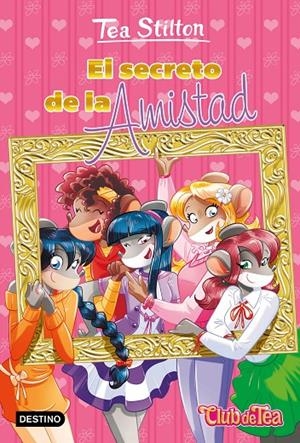 EL SECRETO DE LA AMISTAD | 9788408283386 | STILTON, TEA | Galatea Llibres | Llibreria online de Reus, Tarragona | Comprar llibres en català i castellà online
