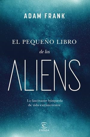 EL PEQUEÑO LIBRO DE LOS ALIENS | 9788467072105 | FRANK, ADAM | Galatea Llibres | Librería online de Reus, Tarragona | Comprar libros en catalán y castellano online