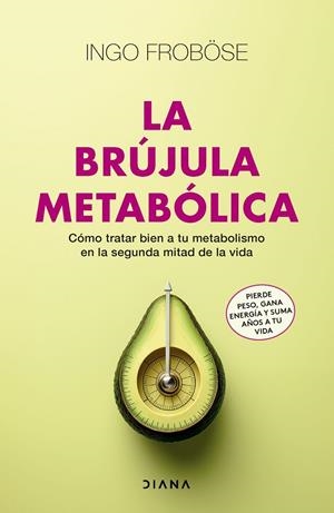 LA BRÚJULA METABÓLICA | 9788411191395 | FROBÖSE, INGO | Galatea Llibres | Librería online de Reus, Tarragona | Comprar libros en catalán y castellano online