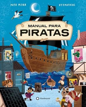 MANUAL PARA PIRATAS | 9788410090002 | MENA, PATO | Galatea Llibres | Librería online de Reus, Tarragona | Comprar libros en catalán y castellano online