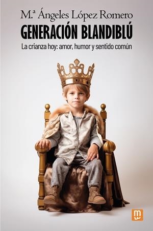 GENERACIÓN BLANDIBLÚ | 9788427148888 | Mª ANGELES LÓPEZ ROMERO | Galatea Llibres | Llibreria online de Reus, Tarragona | Comprar llibres en català i castellà online