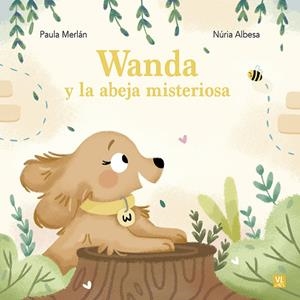 WANDA Y LA ABEJA MISTERIOSA | 9788427148871 | PAULA MERLÁN / NUERIA ALBESA | Galatea Llibres | Librería online de Reus, Tarragona | Comprar libros en catalán y castellano online