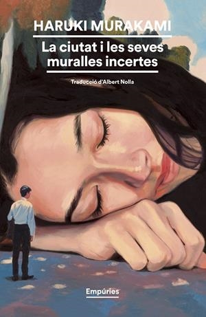 LA CIUTAT I LES SEVES MURALLES INCERTES | 9788419729248 | MURAKAMI, HARUKI | Galatea Llibres | Llibreria online de Reus, Tarragona | Comprar llibres en català i castellà online