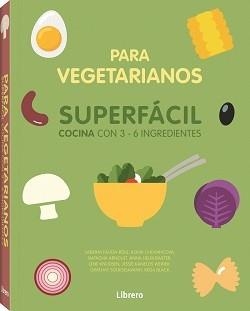 COCINA SUPERFACIL PARA VEGETARIANOS | 9789463594486 | Galatea Llibres | Llibreria online de Reus, Tarragona | Comprar llibres en català i castellà online