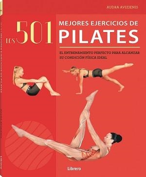 LOS 501 MEJORES EJERCICIOS DE PILATES | 9789463595339 | AVIZIENIS, AUDRA | Galatea Llibres | Llibreria online de Reus, Tarragona | Comprar llibres en català i castellà online