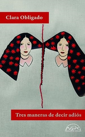 TRES MANERAS DE DECIR ADIÓS | 9788483933466 | OBLIGADO, CLARA | Galatea Llibres | Llibreria online de Reus, Tarragona | Comprar llibres en català i castellà online