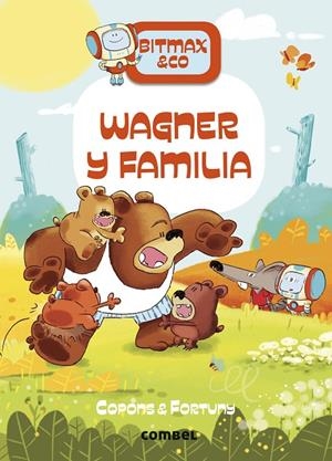 BITMAX 12 WAGNER Y FAMILIA | 9788411580847 | COPONS RAMON, JAUME | Galatea Llibres | Llibreria online de Reus, Tarragona | Comprar llibres en català i castellà online