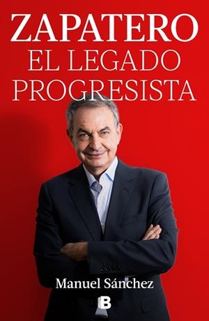 ZAPATERO, EL LEGADO PROGRESISTA | 9788466678285 | SÁNCHEZ, MANUEL | Galatea Llibres | Llibreria online de Reus, Tarragona | Comprar llibres en català i castellà online