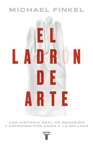 EL LADRÓN DE ARTE | 9788430626489 | FINKEL, MICHAEL | Galatea Llibres | Llibreria online de Reus, Tarragona | Comprar llibres en català i castellà online