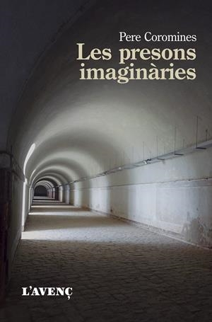 LES PRESONS IMAGINÀRIES | 9788418680168 | COROMINES, PERE | Galatea Llibres | Librería online de Reus, Tarragona | Comprar libros en catalán y castellano online
