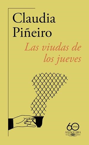 LAS VIUDAS DE LOS JUEVES | 9788420478555 | PIÑEIRO, CLAUDIA | Galatea Llibres | Librería online de Reus, Tarragona | Comprar libros en catalán y castellano online