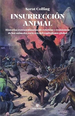 INSURRECCIÓN ANIMAL | 9788419158581 | COLLING, SARAT | Galatea Llibres | Librería online de Reus, Tarragona | Comprar libros en catalán y castellano online