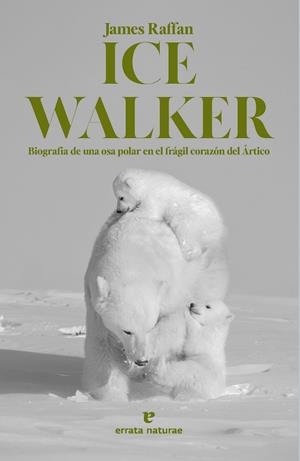 ICE WALKER | 9788419158611 | RAFFAN, JAMES | Galatea Llibres | Librería online de Reus, Tarragona | Comprar libros en catalán y castellano online