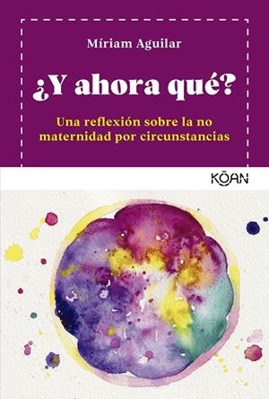Y AHORA QUÉ? | 9788418223914 | AGUILAR, MÍRIAM | Galatea Llibres | Llibreria online de Reus, Tarragona | Comprar llibres en català i castellà online
