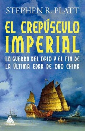 EL CREPÚSCULO IMPERIAL | 9788419703286 | PLATT, STEPHEN R. | Galatea Llibres | Librería online de Reus, Tarragona | Comprar libros en catalán y castellano online