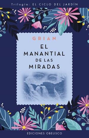 EL MANANTIAL DE LAS MIRADAS | 9788411721097 | GRIAN | Galatea Llibres | Librería online de Reus, Tarragona | Comprar libros en catalán y castellano online