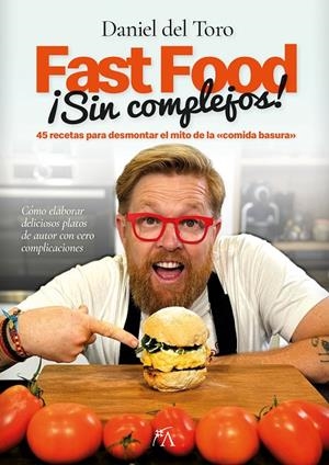 FAST FOOD SIN COMPLEJOS | 9788410520837 | DEL TORO, DANIEL | Galatea Llibres | Librería online de Reus, Tarragona | Comprar libros en catalán y castellano online