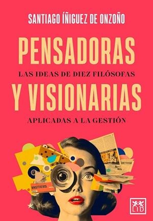 PENSADORAS Y VISIONARIAS | 9788410521292 | ÍÑIGUEZ DE ONZOÑO, SANTIAGO | Galatea Llibres | Llibreria online de Reus, Tarragona | Comprar llibres en català i castellà online