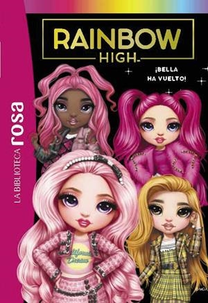 RAINBOW HIGH 9. BELLA HA VUELTO | 9788419804549 | Galatea Llibres | Llibreria online de Reus, Tarragona | Comprar llibres en català i castellà online