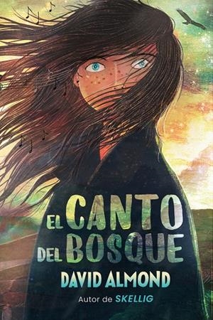 EL CANTO DEL BOSQUE | 9788419004888 | ALMOND, DAVID | Galatea Llibres | Llibreria online de Reus, Tarragona | Comprar llibres en català i castellà online