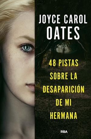 48 PISTAS SOBRE LA DESAPARICIÓN DE MI HERMANA | 9788411321518 | OATES, JOYCE CAROL | Galatea Llibres | Llibreria online de Reus, Tarragona | Comprar llibres en català i castellà online