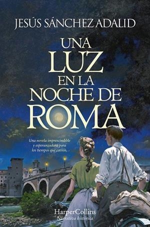 UNA LUZ EN LA NOCHE DE ROMA | 9788419809308 | SÁNCHEZ ADALID, JESÚS | Galatea Llibres | Llibreria online de Reus, Tarragona | Comprar llibres en català i castellà online