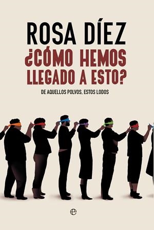 ¿CÓMO HEMOS LLEGADO A ESTO? | 9788413847764 | DÍEZ, ROSA | Galatea Llibres | Llibreria online de Reus, Tarragona | Comprar llibres en català i castellà online