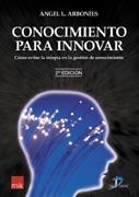 CONOCIMIENTO PARA INNOVAR | 9788479787554 | ARBONIES, ANGEL | Galatea Llibres | Librería online de Reus, Tarragona | Comprar libros en catalán y castellano online