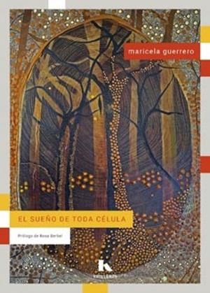EL SUEÑO DE TODA CÉLULA | 9788412739961 | GUERRERO, MARICELA | Galatea Llibres | Librería online de Reus, Tarragona | Comprar libros en catalán y castellano online
