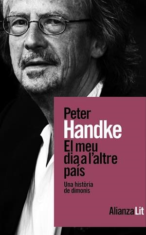 EL MEU DIA A L'ALTRE PAÍS | 9788411486156 | HANDKE, PETER | Galatea Llibres | Llibreria online de Reus, Tarragona | Comprar llibres en català i castellà online