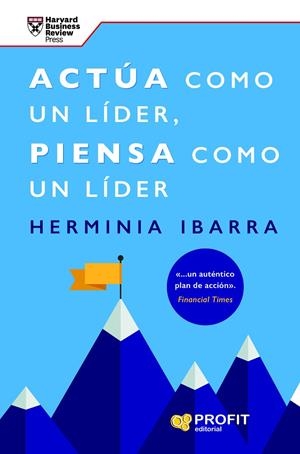 ACTÚA COMO UN LÍDER, PIENSA COMO UN LÍDER | 9788419841476 | IBARRA, HERMINIA | Galatea Llibres | Llibreria online de Reus, Tarragona | Comprar llibres en català i castellà online
