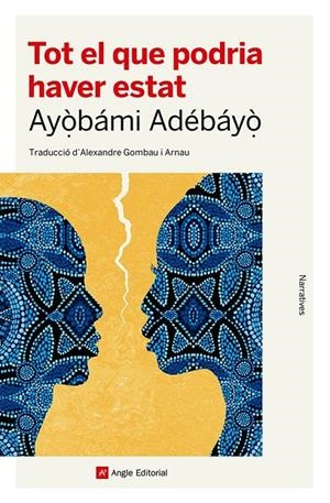 TOT EL QUE PODRIA HAVER ESTAT | 9788410112186 | ADÉBÁYÒ, AYÒBÁMI | Galatea Llibres | Llibreria online de Reus, Tarragona | Comprar llibres en català i castellà online