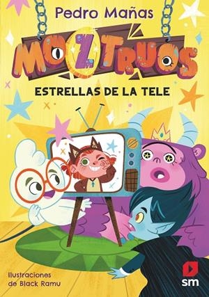 MOZTRUOS 4 ESTRELLAS DE LA TELE | 9788411822671 | MAÑAS, PEDRO | Galatea Llibres | Librería online de Reus, Tarragona | Comprar libros en catalán y castellano online